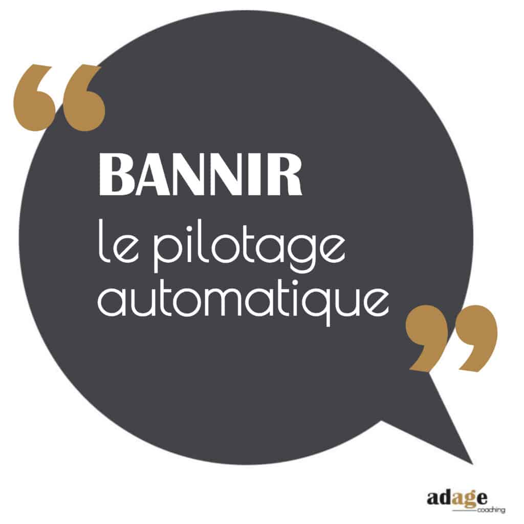 BANNIR LE PILOTAGE AUTOMATIQUE