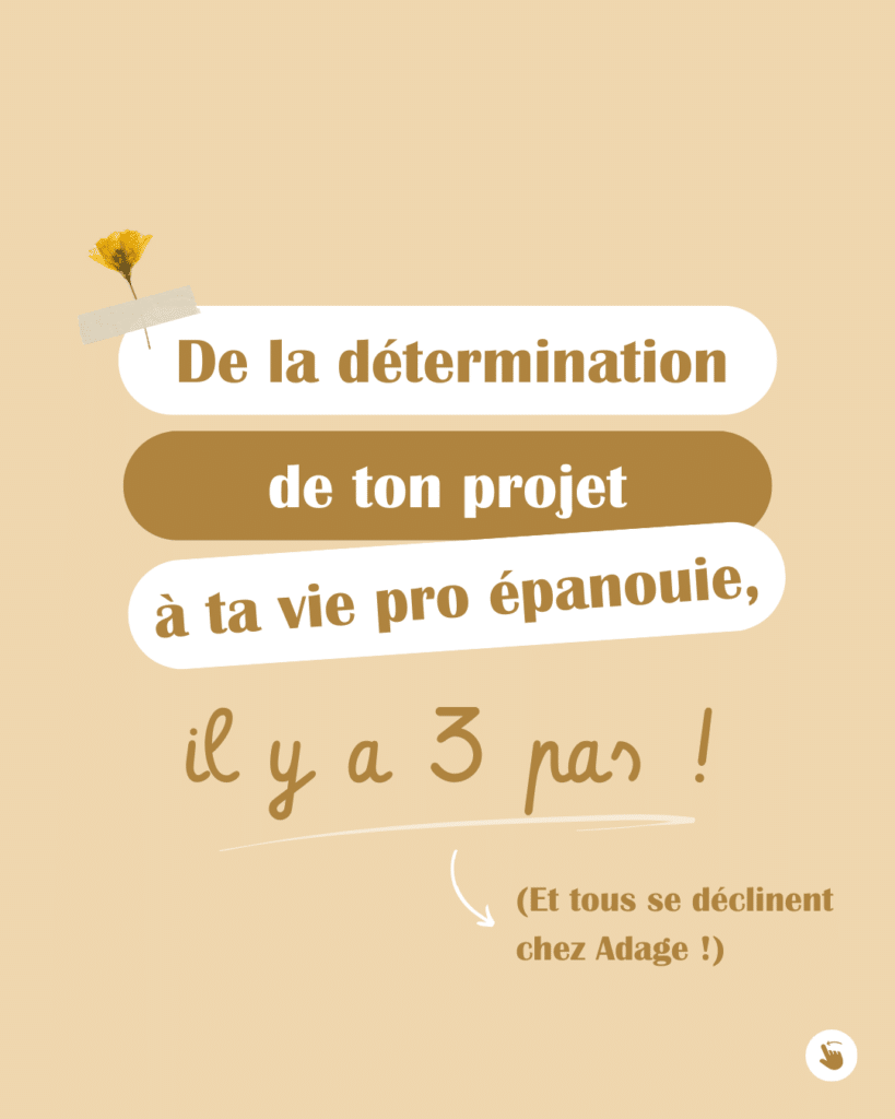 Détermine ton projet, crée-le, vis-le  !